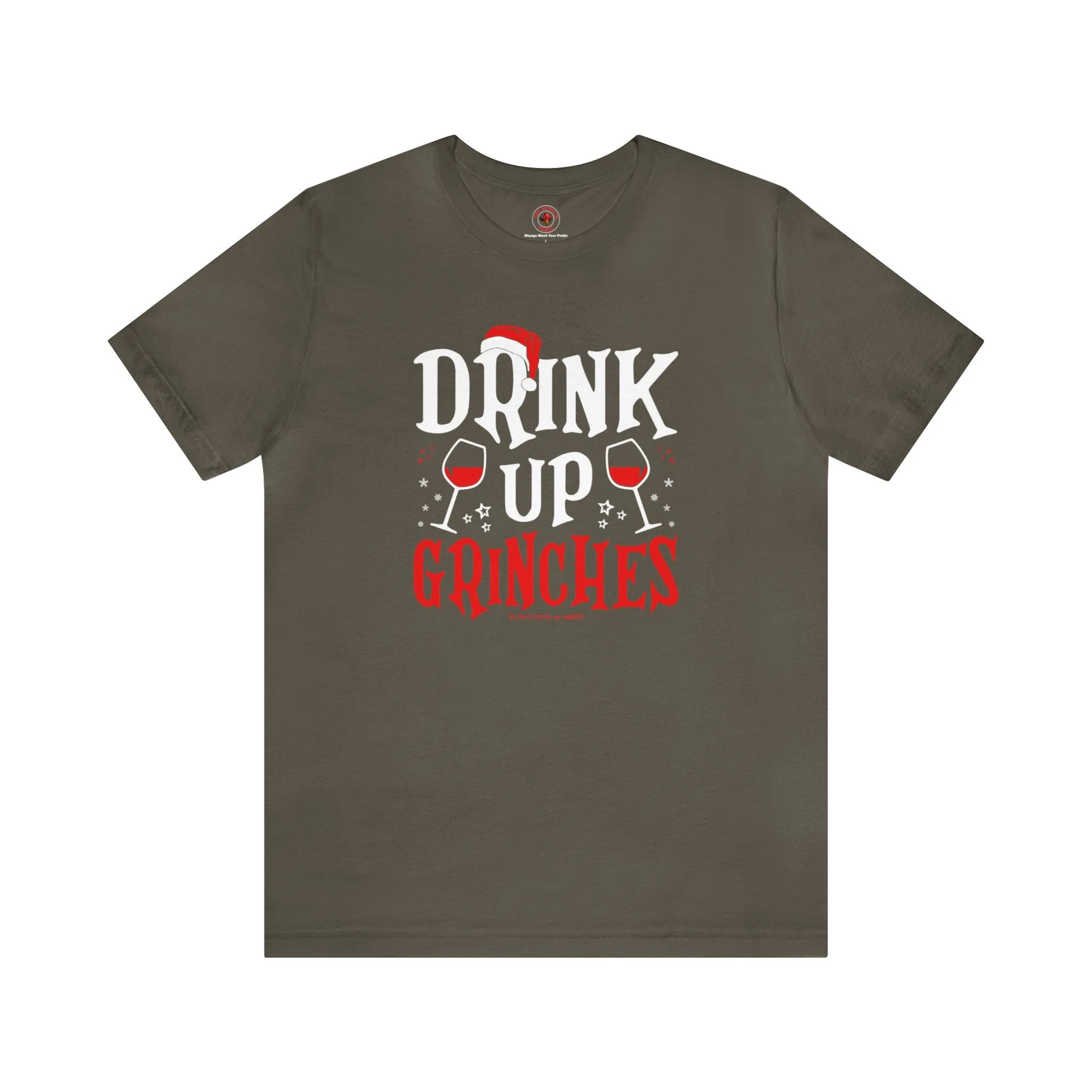 Drink Up Grinches T-Shirt