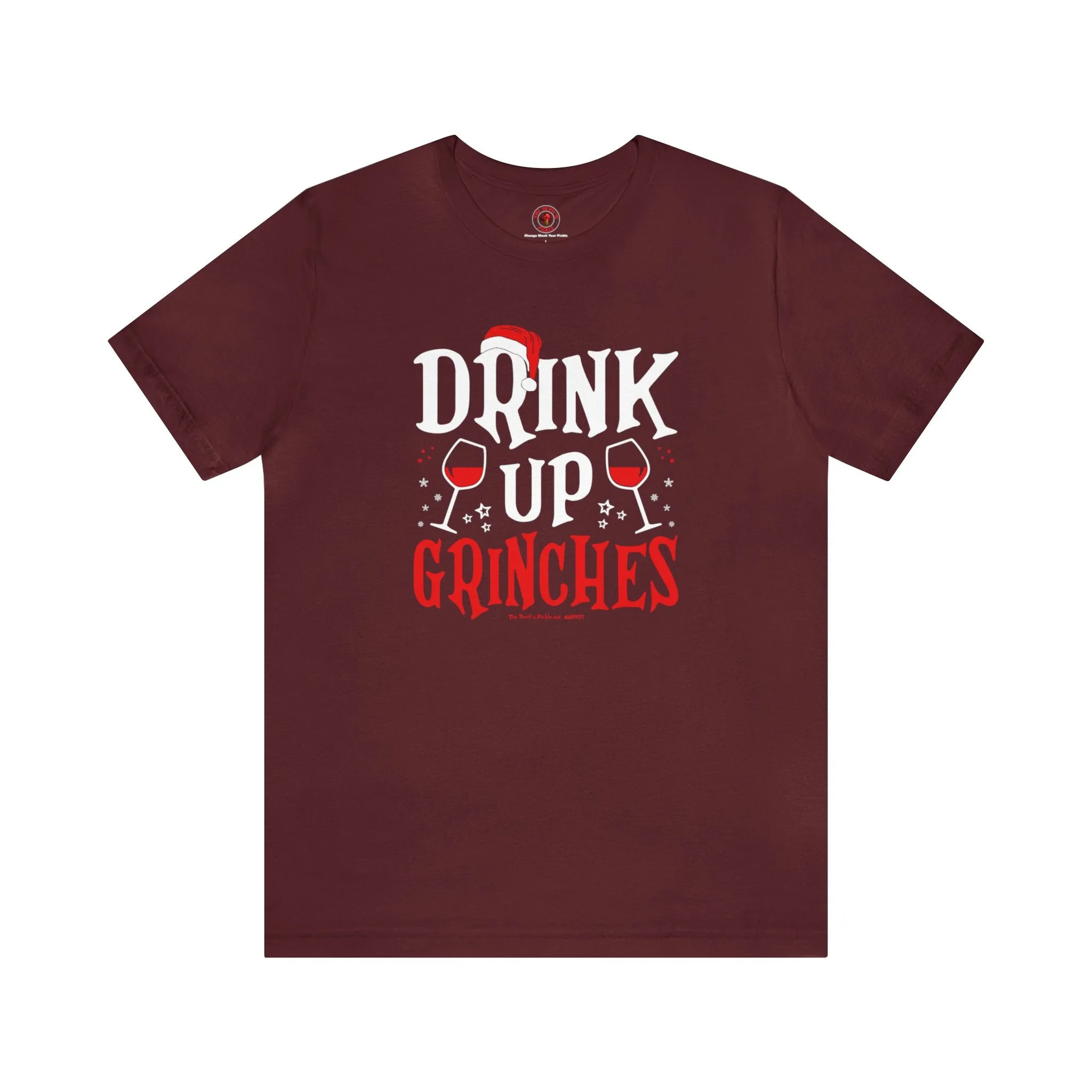 Drink Up Grinches T-Shirt