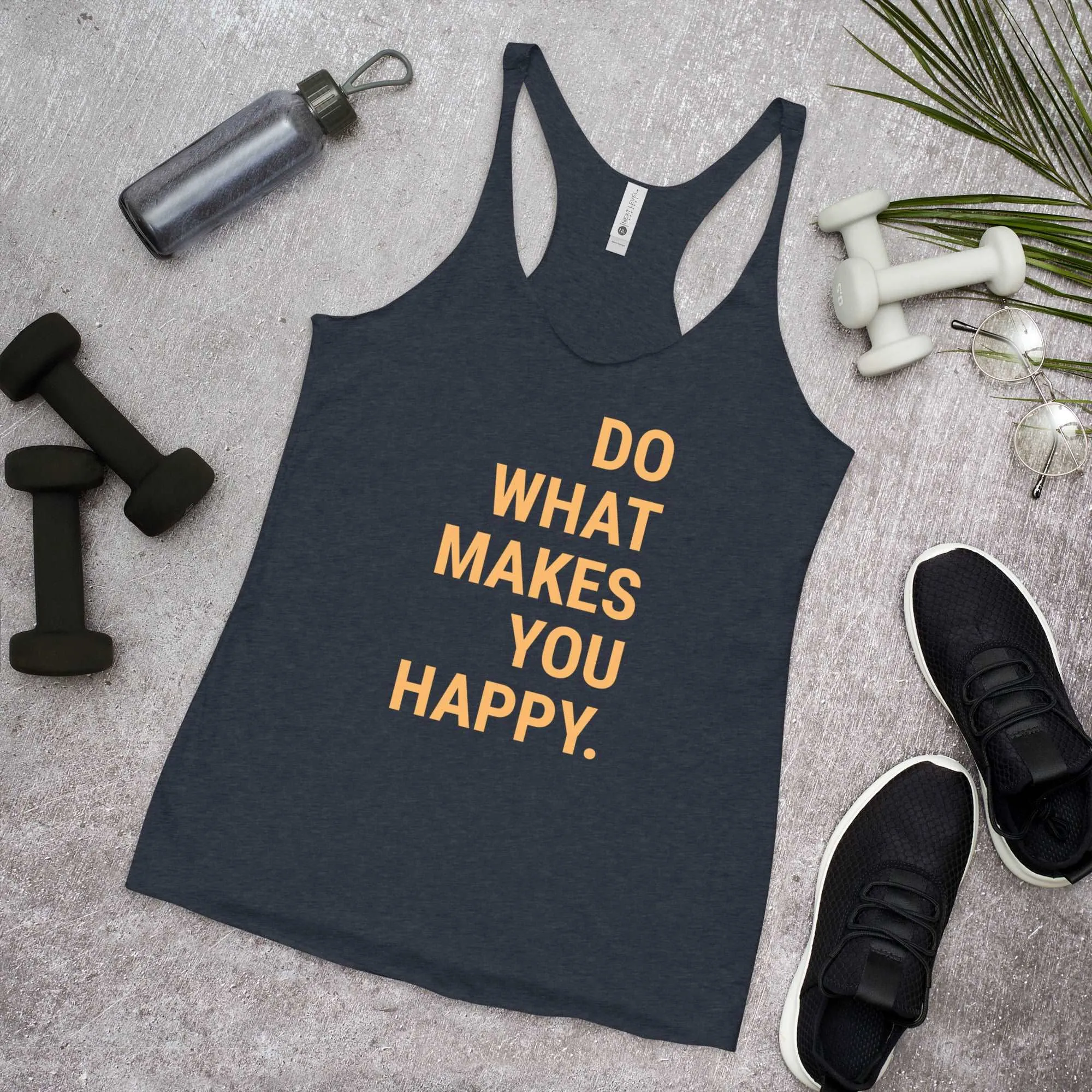 Racerback Women's Tank – Do What Makes You Happy